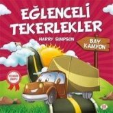 Eglenceli Tekerlekler - Bay Kamyon