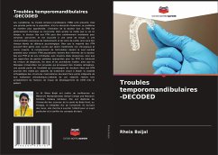 Troubles temporomandibulaires -DECODED - Baijal, Rheia