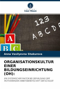 ORGANISATIONSKULTUR EINER BILDUNGSEINRICHTUNG (OH): - Shakurova, Anna Vasilyevna