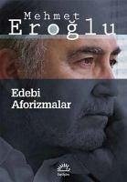 Edebi Aforizmalar - Eroglu, Mehmet