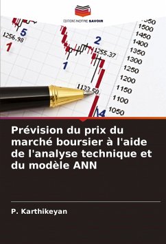 Prévision du prix du marché boursier à l'aide de l'analyse technique et du modèle ANN - Karthikeyan, P.