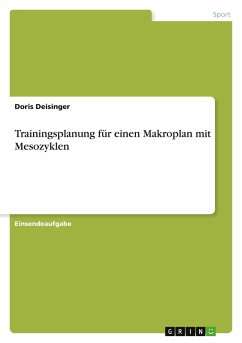 Trainingsplanung für einen Makroplan mit Mesozyklen - Deisinger, Doris