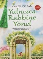 Yalnizca Rabbine Yönel - Coban, Ömer