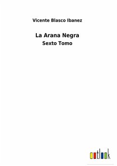 La Arana Negra - Ibanez, Vicente Blasco