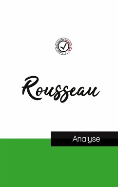 Jean-Jacques Rousseau (étude et analyse complète de sa pensée) - Rousseau, Jean-Jacques