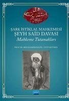 Sark Istiklal Mahkemesi Seyh Said Davasi Mahkeme Tutanaklari - Kocin, Abdulhakim