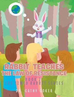 Rabbit Teaches The Law of Resistance: Book 2: The Timid Rabbit Series