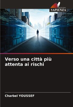 Verso una città più attenta ai rischi - Youssef, Charbel