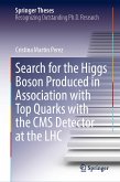 Search for the Higgs Boson Produced in Association with Top Quarks with the CMS Detector at the LHC (eBook, PDF)