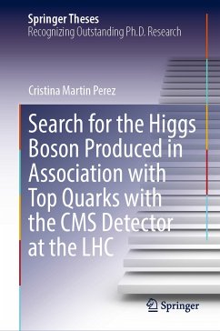 Search for the Higgs Boson Produced in Association with Top Quarks with the CMS Detector at the LHC (eBook, PDF) - Martin Perez, Cristina