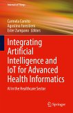 Integrating Artificial Intelligence and IoT for Advanced Health Informatics (eBook, PDF)
