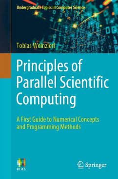 Principles of Parallel Scientific Computing (eBook, PDF) - Weinzierl, Tobias