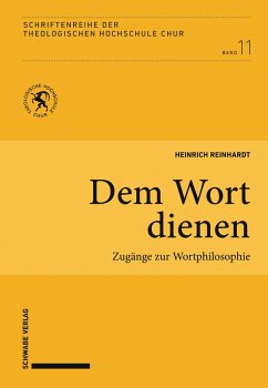 Dem Wort dienen (eBook, PDF) - Heinrich, Reinhardt Dem Wort dienen (eBook, PDF) - Heinrich, Reinhardt