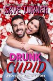 Drunk Cupid (Love Drunk Short Stories, #1) (eBook, ePUB) Drunk Cupid (Love Drunk Short Stories, #1) (eBook, ePUB)