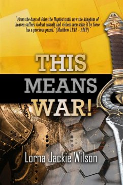 This Means War! (The Faith Fight Series, #2) (eBook, ePUB) - Wilson, Lorna Jackie
