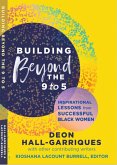 Building Beyond the 9 to 5 (eBook, ePUB) Building Beyond the 9 to 5 (eBook, ePUB)