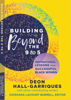 Building Beyond the 9 to 5 (eBook, ePUB) - Hall-Garriques, Deon