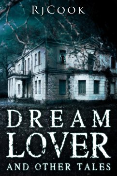 Dream Lover & Other Tales (eBook, ePUB) - Cook, Rj