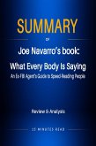 Summary of Jeo Navarro's book: What Every Body Is Saying: An Ex-FBI Agent's Guide to Speed-Reading People (eBook, ePUB)