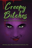 Creepy Bitches: Essays On Horror From Women In Horror (eBook, ePUB)