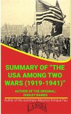 Summary Of &quote;The USA Among Two Wars (1919-1941)&quote; By Dudley Baines (UNIVERSITY SUMMARIES) (eBook, ePUB)