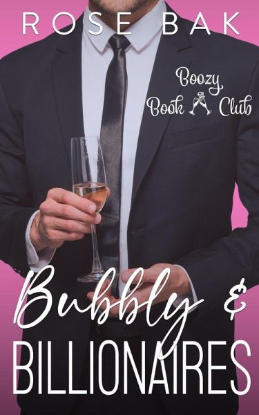 Bubbly & Billionaires: A Midlife Instalove Romantic Comedy (Boozy Book Club, #2) (eBook, ePUB)
