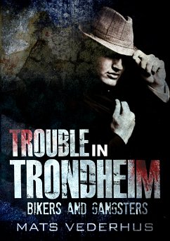 Trouble In Trondheim (eBook, ePUB) - Vederhus, Mats