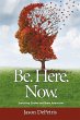 Be. Here. Now. (eBook, ePUB) - Bild 1
