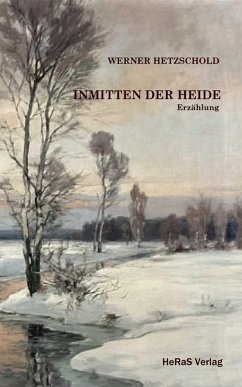 Inmitten der Heide (eBook, ePUB) - Hetzschold, Werner