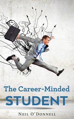 The Career-Minded Student (eBook, ePUB) - O'Donnell, Neil