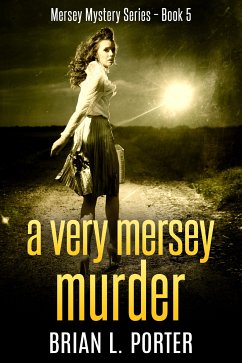 A Very Mersey Murder (eBook, ePUB) - Porter, Brian L.