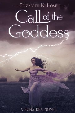 Call of the Goddess (eBook, ePUB) - Love, Elizabeth N.