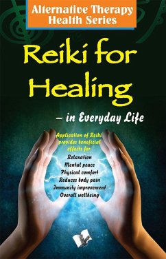 REIKI FOR HEALING (eBook, ePUB) - Khatri;Vikas