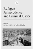 Refugee Jurisprudence and Criminal Justice (eBook, PDF)