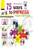 75 WAYS TO IMPRESS YOUR PARTNER (eBook, ePUB)