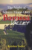 The Night of Silvery Moon over Barossa Valley (eBook, PDF)