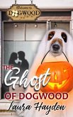 The Ghost of Dogwood: A Short Story (Dogwood Series) (eBook, ePUB)