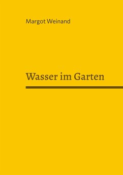 Wasser im Garten (eBook, ePUB) - Weinand, Margot