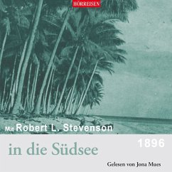 Mit Robert Luis Stevenson in die Südsee (MP3-Download) - Stevenson, Robert Luis