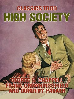 High Society (eBook, ePUB) - Chappell, George S.