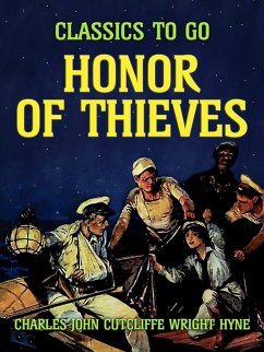 Honor of Thieves (eBook, ePUB) - Hyne, Charles John Cutcliffe Wright