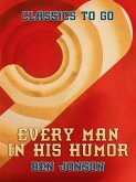 Every Man in His Humour (eBook, ePUB)