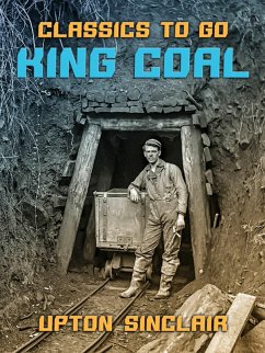 King Coal (eBook, ePUB) - Sinclair, Upton