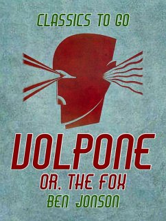 Volpone, or, The Fox (eBook, ePUB) Cover Volpone, or, The Fox (eBook, ePUB)