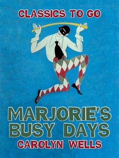 Marjorie's Busy Days (eBook, ePUB) - Wells, Carolyn