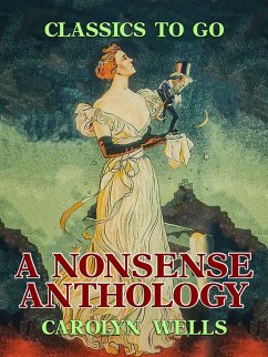 A Nonsense Anthology (eBook, ePUB) - Wells, Carolyn