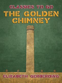 The Golden Chimney (eBook, ePUB) - Gerberding, Elizabeth