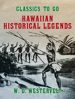 Hawaiien Historical Legends (eBook, ePUB) - Westervelt, W. D.