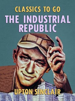 The Industrial Republic (eBook, ePUB) Cover The Industrial Republic (eBook, ePUB)