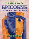 Epicoene, or, the Silent Woman (eBook, ePUB)